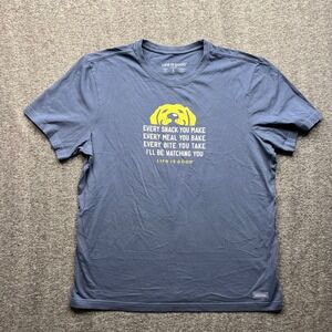 Life is Good T-Shirt Mens Large Blue Every Snack You Make Dog Graphic Crusher